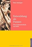 Zoom Produkt-Bild: Entwicklung als Passion: &Uuml;ber Daimonotechnik und Wille