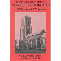 The Popular Guide to Norfolk Churches: Norwich and Central and South Norfolk v. 2 (The Popular Guide to Norfolk Churches)