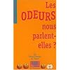 Les odeurs nous parlent-elles ?