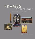 Frames of Reference: Looking at American Art, 1900-1950: Works from the Whitney Museum of American Art