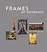 Frames of Reference: Looking at American Art, 1900-1950 - Works from the Whitney Museum of American Art