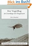 Der Vogelflug als Grundlage der Flieg...