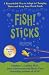 Fish! Sticks: A Remarkable Way to Adapt to Changing Times and Keep Your Work Fresh