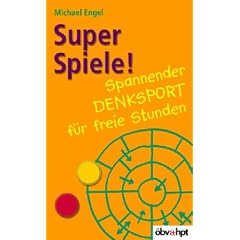 Super Spiele! Spannender Denksport f�r freie Stunden