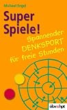 Super Spiele! Spannender Denksport f�r freie Stunden