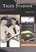 Tiger Stadium (MI) (Images of Baseball)