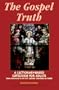 The Gospel Truth: A Lectionary-Based Catechism for Adults - Cross-Referenced to the U.S. Catholic Catechism for Adults
