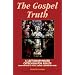 The Gospel Truth: A Lectionary-Based Catechism for Adults - Cross-Referenced to the U.S. Catholic Catechism for Adults