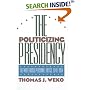 The Politicizing Presidency (Studies in Government and Public Policy)