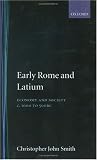 Early Rome and Latium: Economy and Society c. 1000 to 500 BC (Oxford Classical Monographs)