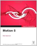 Apple Pro Training Series: Motion 5