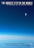 The Highest Step in the World, Joe Kittinger & the Excelsior Missions