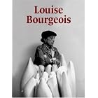 Louise Bourgeois by Frances Morris and Marie-Laure Bernadac