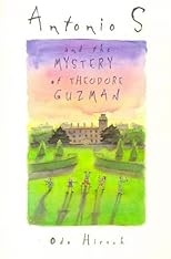 Antonio S and the Mystery of Theodore Guzman (Little Ark Book)