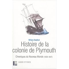 Histoire de la Colonie de Plymouth: Chroniques du Nouveau Monde, 1620-1647