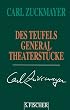 Carl Zuckmayer. Gesammelte Werke in Einzelb�nden: Des Teufels General: Theaterst�cke 1947 - 1949
