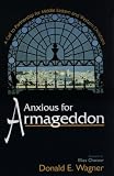 Buy : Anxious for Armageddon: A Call to Partnership for Middle Eastern and Western Christians