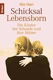 Produkt-Bild: Schicksal Lebensborn: Die Kinder der Schande und ihre M&uuml;tter