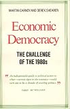 Economic Democracy: The Challenge of the 1980's