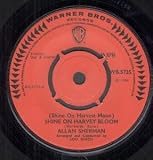 SHINE ON HARVEY MOON 7 INCH (7" 45) UK WARNER BROS 1964