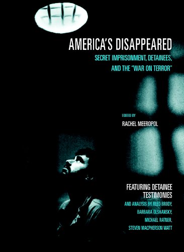 America's Disappeared: Secret Imprisonment, Detainees, and the War on Terror (Open Media Series)