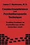 Countertransference and Psychotherapeutic Technique: Teaching Seminars: Teaching Seminars on Psychotherapy of the Borderline Adult