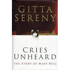 Cries Unheard: the Story of Mary Bell