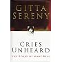Cries Unheard: the Story of Mary Bell