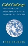 Global Challenges: An Approach to Environmental, Political, and Economic Problems