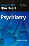 Blueprints Q&A Step 3 Psychiatry (Blueprints Q&A Series)