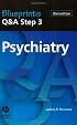 Blueprints Q&A Step 3 Psychiatry (Blueprints Q&A Series)