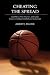 Cheating the Spread: Gamblers, Point Shavers, and Game Fixers in College Football and Basketball (Sport and Society)