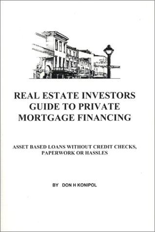 Real Estate Investors Guide to Private Mortgage Financing