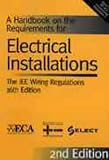 A handbook on the requirements for electrical installations : the IEE wiring regulations, 16th edition : based on BS7671: 1992 incorporating Amendment 2: December 1997