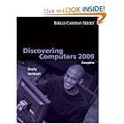 Discovering Computers 2009: Complete (Shelly Cashman) by Gary B. Shelly and Misty E. Vermaat