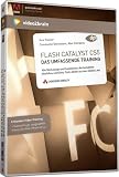 Flash Catalyst CS5: Das umfassende Training