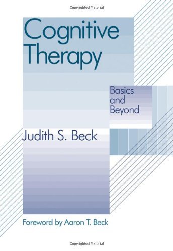Cognitive Therapy: Basics and Beyond