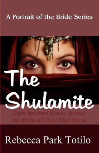 A Portrait of the Bride of Christ: The Shulamite