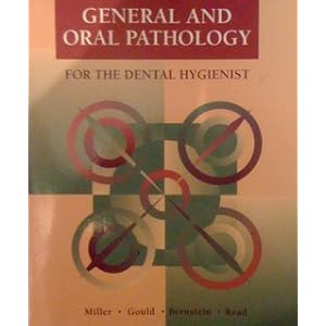 Click here to buy General and Oral Pathology for the Dental Hygienist by Richard L. Miller, Alan R. Gould, Mark L. Bernstein, and Carol J. Read.
