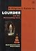 A Pilgrim's Guide to Lourdes: And the Surroundi...