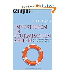 Investieren in st�rmischen Zeiten: Anlagestrategien f�r Vorsichtige