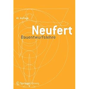 Bauentwurfslehre: Grundlagen, Normen, Vorschriften