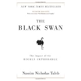 The Black Swan: The Impact of the Highly Improbable ~ Nassim Nicholas Taleb