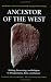 Ancestor of the West: Writing, Reasoning and Religion in Mesopotamia, Elam and Greece