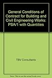 PSA/1 with quantities (June 1994) : general conditions of contract for building & civil engineering works