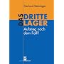 Das Dritte Lager: Aufstieg nach dem Fall?