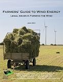 Farmers' Guide to Wind Energy: Legal Issues in Farming the Wind