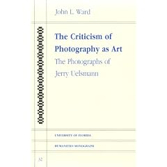 Criticism of Photography As Art: The Photographs of Jerry Uelsmann