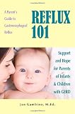 Reflux 101: A Parent's Guide to Gastroesophageal Reflux