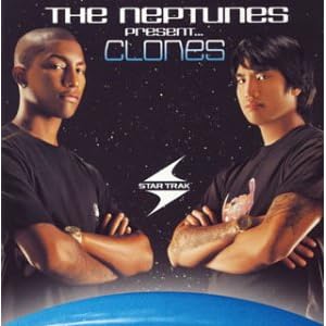 【クリックで詳細表示】The Neptunes Present...Clones